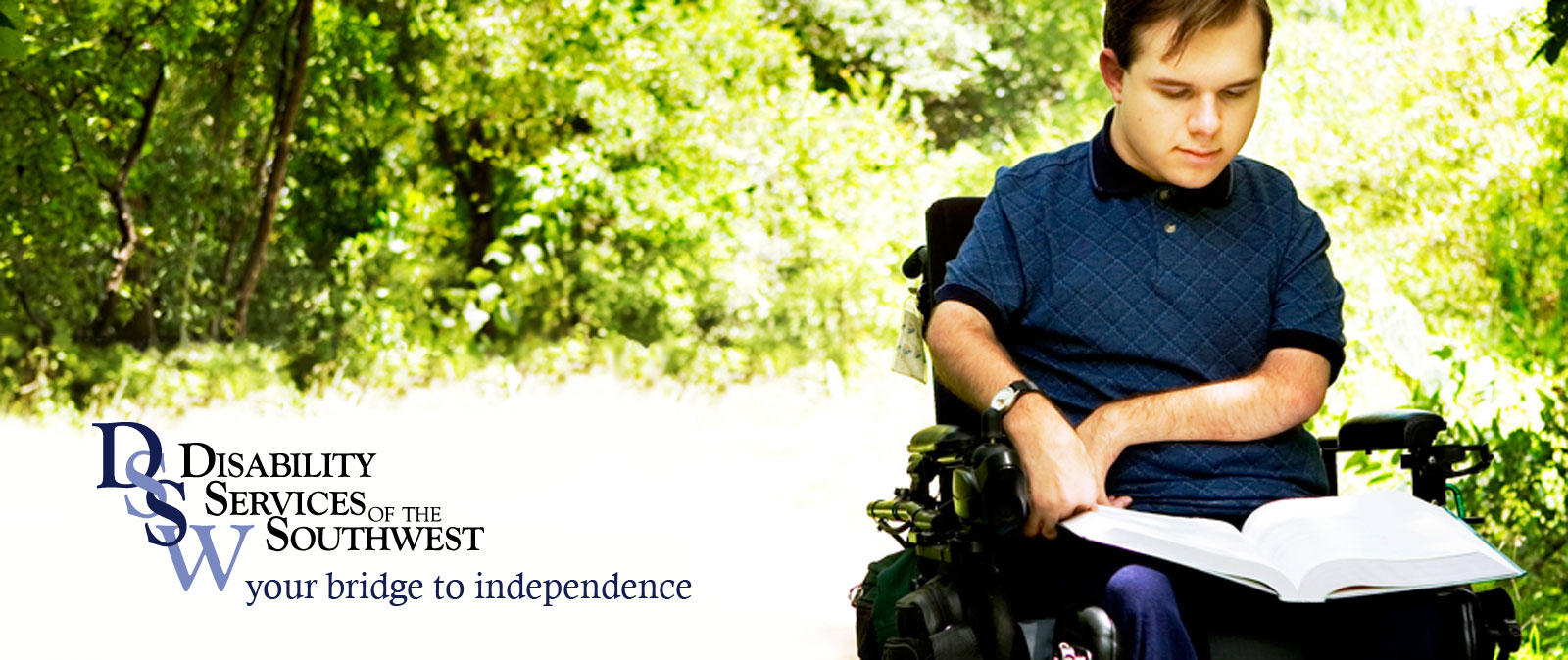 Disability Services of the Southwest. Your bridge to independence.